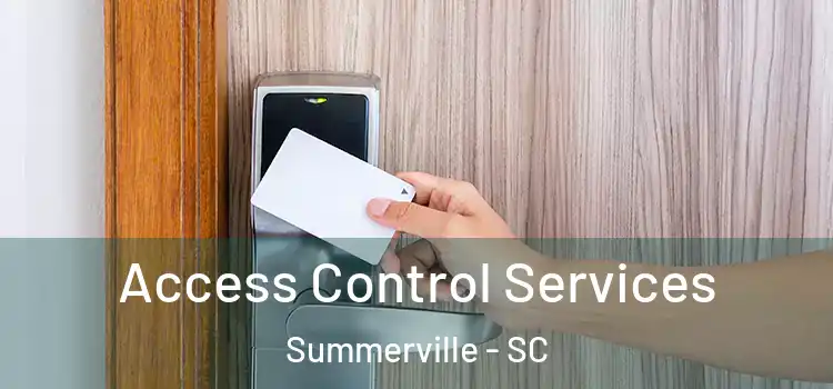 Access Control Services Summerville - SC