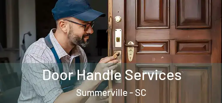  Door Handle Services Summerville - SC