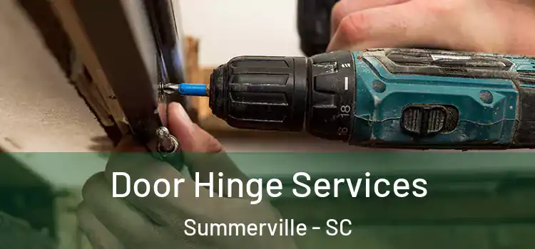 Door Hinge Services Summerville - SC