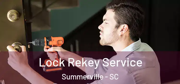  Lock Rekey Service Summerville - SC