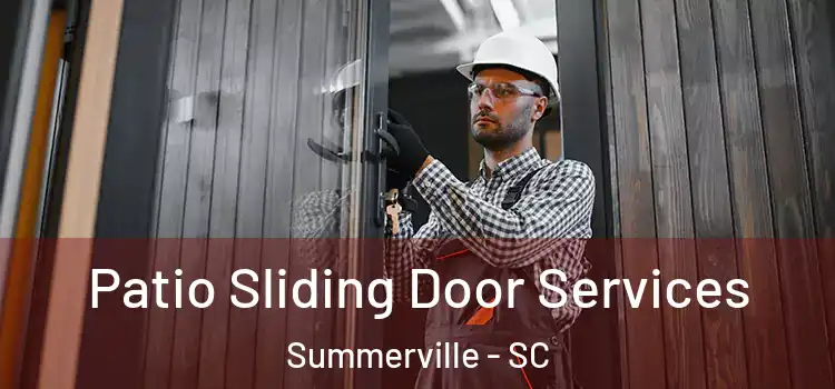  Patio Sliding Door Services Summerville - SC