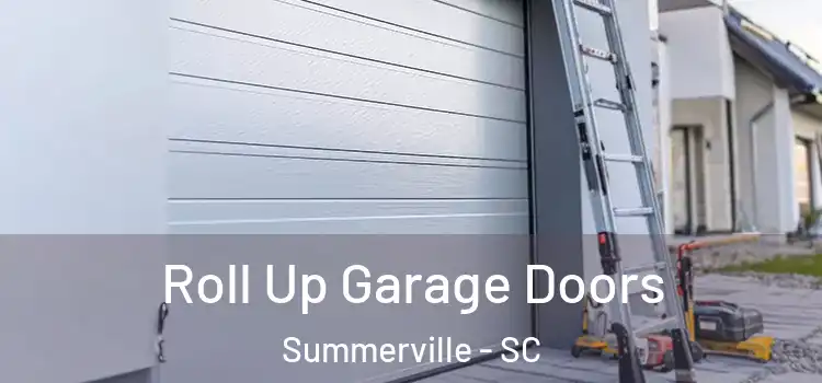  Roll Up Garage Doors Summerville - SC